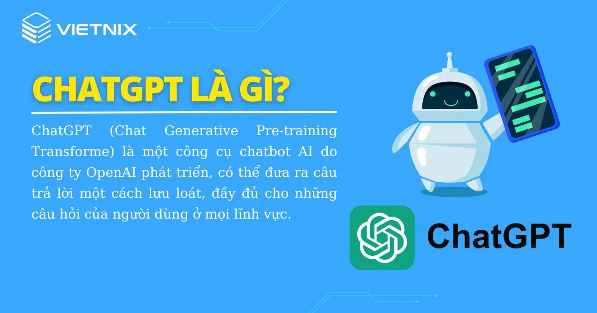 ChatGPT là gì? Tìm hiểu về cách thức hoạt động của ChatGPT