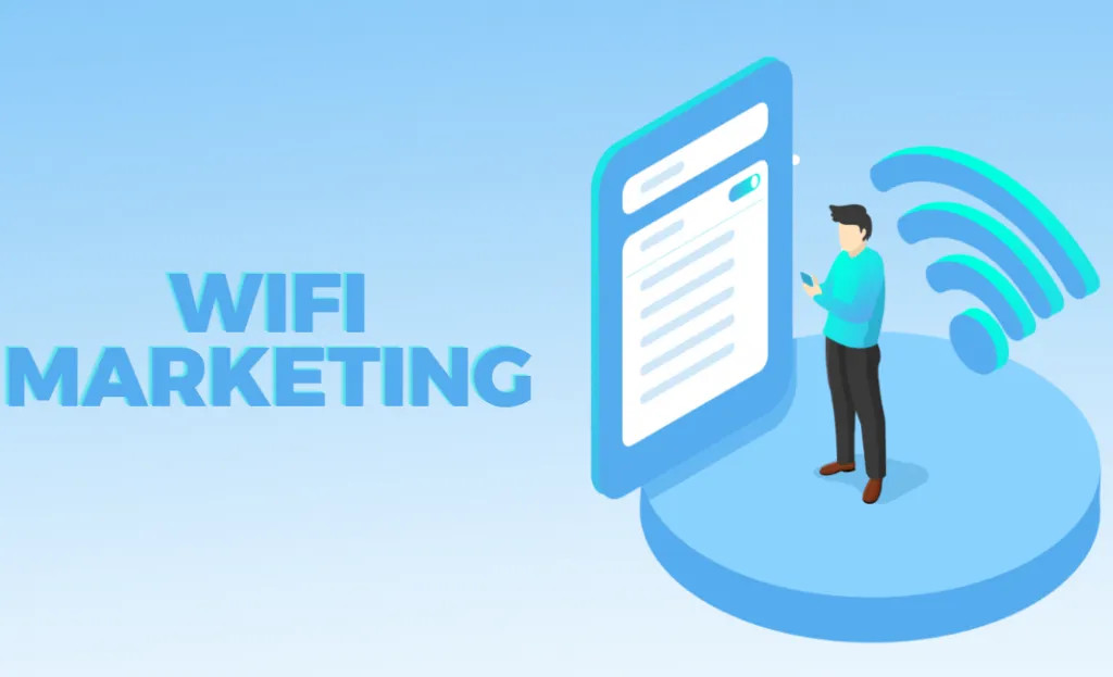 Wifi Marketing là gì? Những điều cần biết về phương pháp này mà bạn cần biết